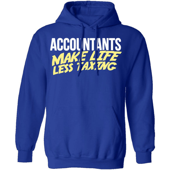 Accountants Make Life Less Taxing T-Shirt CustomCat