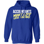 Accountants Make Life Less Taxing T-Shirt CustomCat