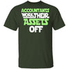 Accountants Work Their Assets Off T-Shirt CustomCat
