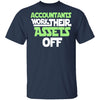 Accountants Work Their Assets Off T-Shirt CustomCat