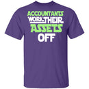 Accountants Work Their Assets Off T-Shirt CustomCat