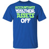 Accountants Work Their Assets Off T-Shirt CustomCat
