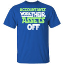 Accountants Work Their Assets Off T-Shirt CustomCat