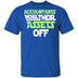 Accountants Work Their Assets Off T-Shirt CustomCat