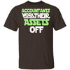 Accountants Work Their Assets Off T-Shirt CustomCat