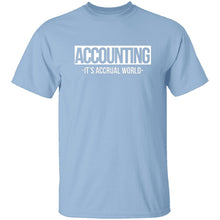 Accounting It's Accrual World T-Shirt