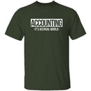 Accounting It's Accrual World T-Shirt CustomCat