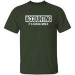 Accounting It's Accrual World T-Shirt CustomCat