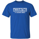 Accounting It's Accrual World T-Shirt CustomCat