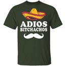Adios Bitchachos T-Shirt CustomCat