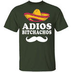 Adios Bitchachos T-Shirt CustomCat