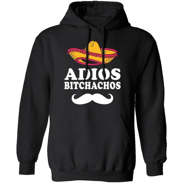 Adios Bitchachos T-Shirt CustomCat