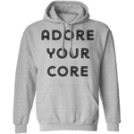 Adore your Core T-Shirt CustomCat