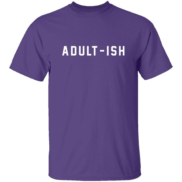 Adultish T-Shirt CustomCat