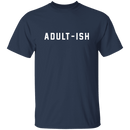 Adultish T-Shirt CustomCat