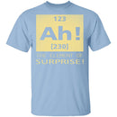 Ah The Element Of Surprise T-Shirt CustomCat
