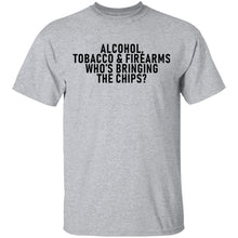 Alcohol Tobacco And Firearms Whos's Bringing The Chips T-Shirt