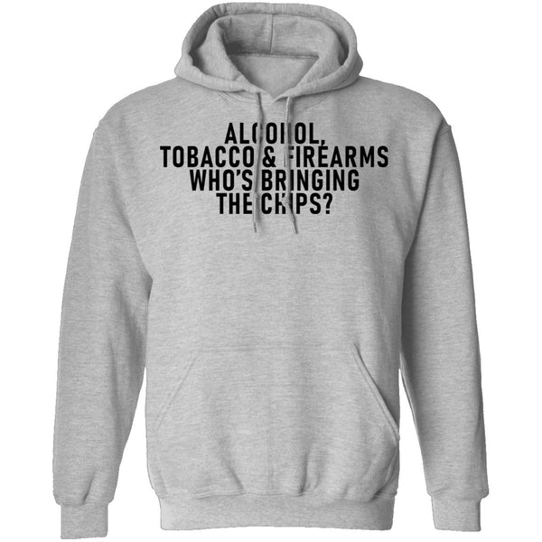 Alcohol Tobacco And Firearms Whos's Bringing The Chips T-Shirt CustomCat