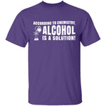 Alcohol is a Solution T-Shirt CustomCat