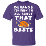 All About That Baste T-Shirt CustomCat