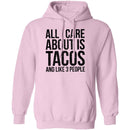 All I Care About is Tacos and Like 3 People T-Shirt CustomCat
