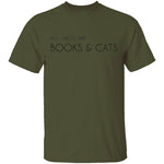 All I Need Books and Cats T-Shirt CustomCat