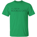All I Need Books and Cats T-Shirt CustomCat