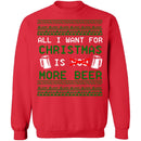 All I Want For Christmas Is More Beer Ugly Christmas Sweater CustomCat
