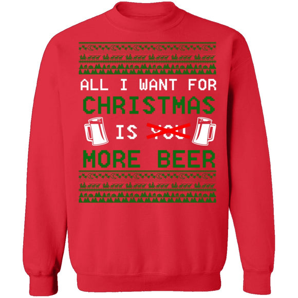 All I Want For Christmas Is More Beer Ugly Christmas Sweater CustomCat