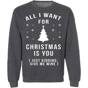All I Want For Christmas Is You T-Shirt CustomCat