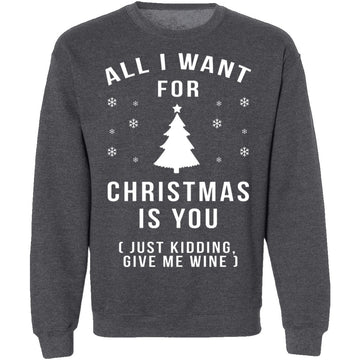 All I Want For Christmas Is You T-Shirt CustomCat