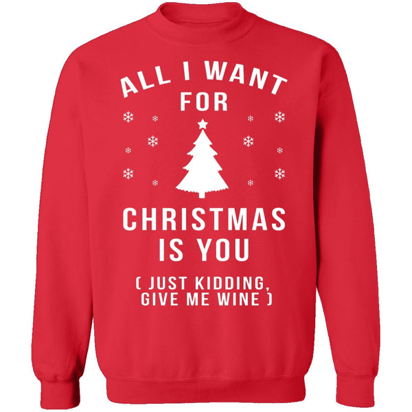All I Want For Christmas Is You T-Shirt CustomCat