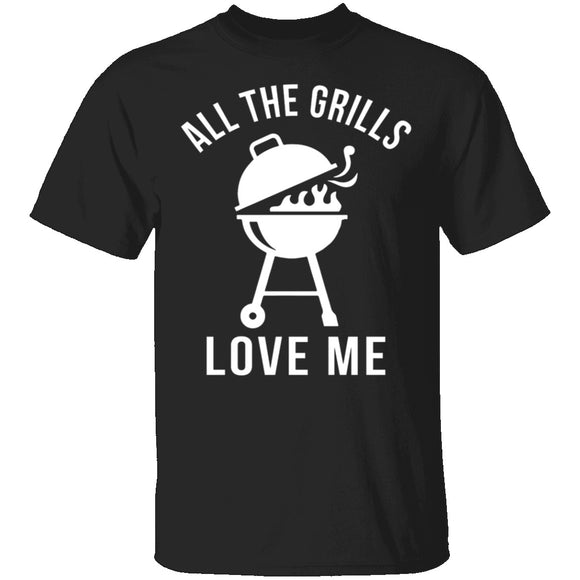 All The Grills Love Me T-Shirt CustomCat