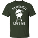 All The Grills Love Me T-Shirt CustomCat