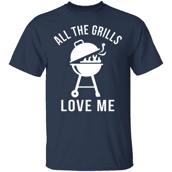 All The Grills Love Me T-Shirt CustomCat
