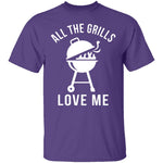 All The Grills Love Me T-Shirt CustomCat