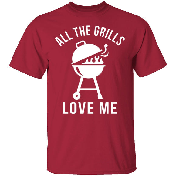 All The Grills Love Me T-Shirt CustomCat