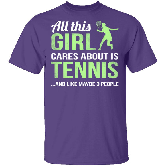 All This Girl Cares About Is Tennis T-Shirt CustomCat