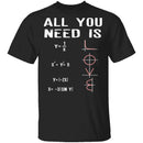 All You Need Is Love T-Shirt CustomCat