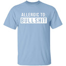 Allergic To Bullshit T-Shirt CustomCat