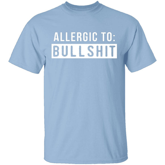 Allergic To Bullshit T-Shirt CustomCat