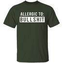 Allergic To Bullshit T-Shirt CustomCat