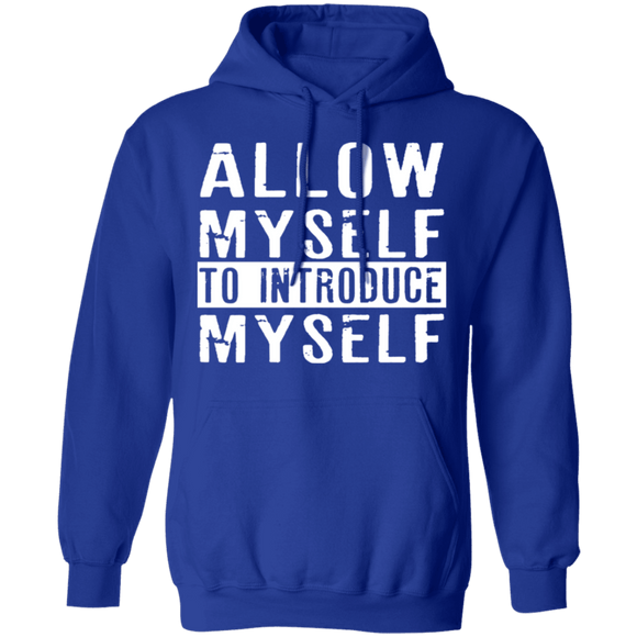 Allow Myself To Introduce Myself T-Shirt CustomCat