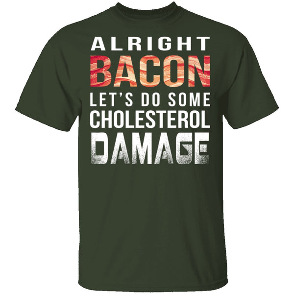 Alright Bacon T-Shirt CustomCat