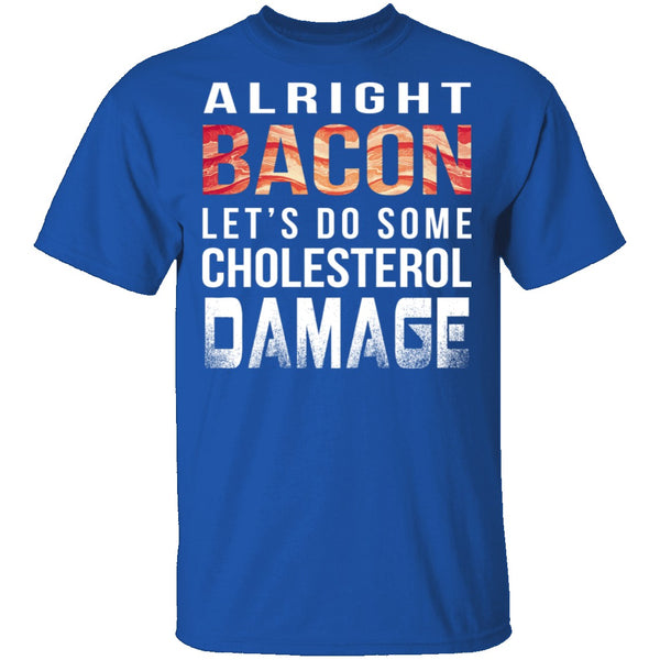 Alright Bacon T-Shirt CustomCat