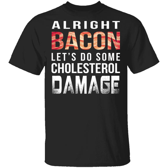 Alright Bacon T-Shirt CustomCat