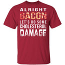 Alright Bacon T-Shirt CustomCat