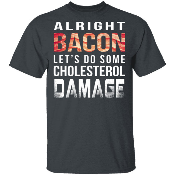 Alright Bacon T-Shirt CustomCat