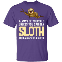Always Be A Sloth T-Shirt