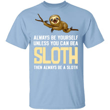 Always Be A Sloth T-Shirt